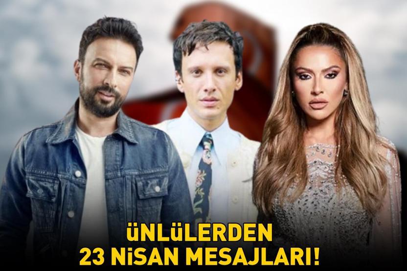 Ünlülerden 23 Nisan mesajları Aralarında kimler yok ki: Tarkan, Edis, Hadise... Coşkuyla kutluyoruz’