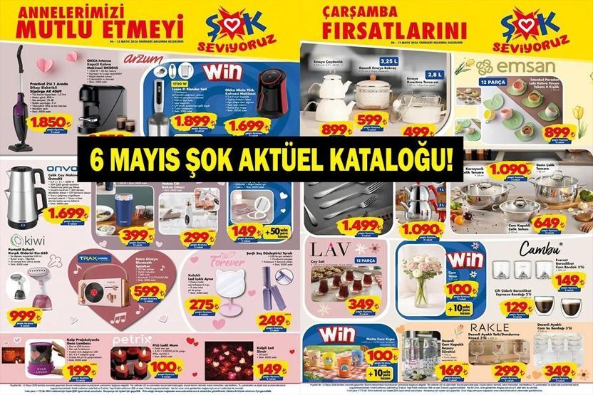 ŞOK 6 MAYIS 2026 KATALOĞU YAYINLANDI: Anneler Günü Öncesi ŞOK Kampanyası Bu Hafta Neler İndirimde