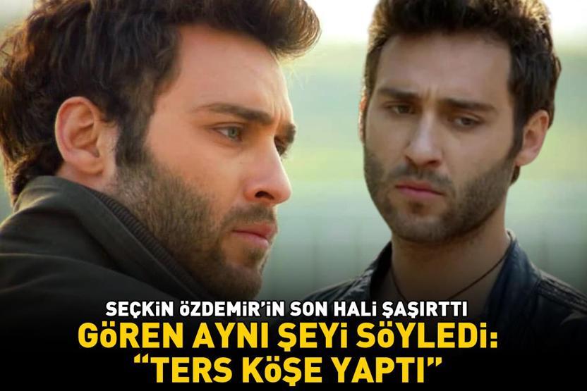 İmaj değiştirdi Seçkin Özdemirin son hali şaşırttı Gören aynı şeyi söyledi: Ters köşe yaptı