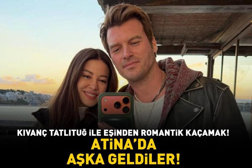 Aşk-ı Memnunun Behlülüydü Kıvanç Tatlıtuğ ile Başak Dizerden romantik kaçamak Atinada aşka geldiler