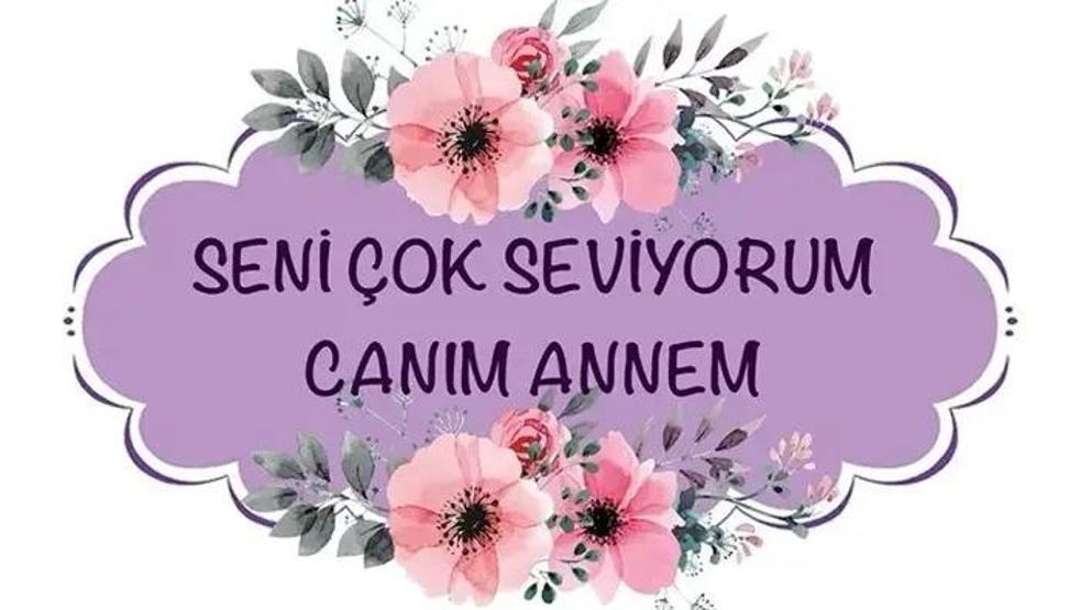 2026 ANNELER GÜNÜ MESAJLARI: En Güzel, Anlamlı, Resimli ve Duygusal Anneler Günü Mesajları ve Sözleri