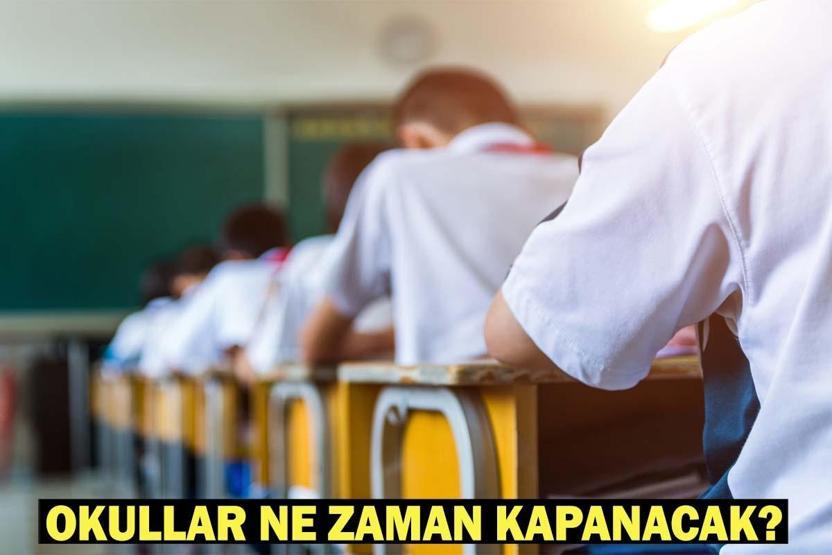 OKULLAR NE ZAMAN KAPANACAK Okulların kapanmasına kaç gün kaldı Okullar ne zaman tatil MEB okulların kapanış tarihi 2026