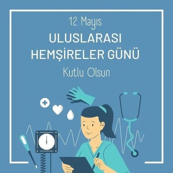 HEMŞİRELER GÜNÜ MESAJLARI 2026 RESİMLİ | 12 Mayıs Dünya Hemşireler Günü Kutlama Mesajları ve Tebrik Sözleri