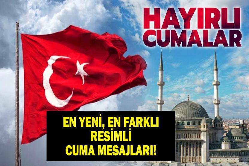 RESİMLİ CUMA MESAJLARI 15 MAYIS 2026: Resimli, Dualı ve Anlamlı Sözler İşte Kısa, Uzun, Dualı, Ayetli ve Resimli Cuma Mesajları...