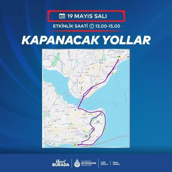 19 MAYIS TRAFİĞE KAPATILACAK YOLLAR 2026: Bugün İstanbulda Hangi Yollar Kapalı