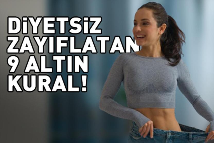 DİYETSİZ ZAYIFLAMANIN 9 ALTIN KURALI Küçük Değişikliklerle Büyük Fark Kilo Vermenin Sırrı Bu Alışkanlıklarda