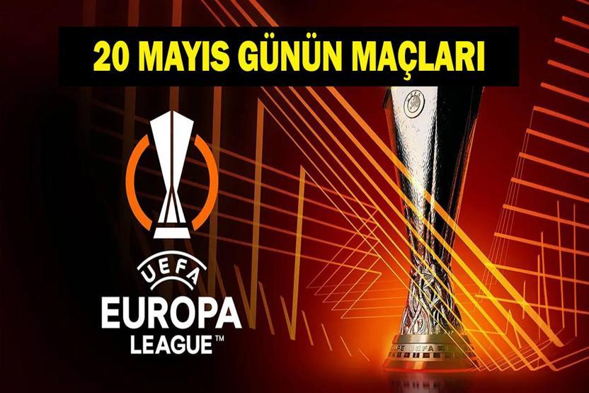 20 MAYIS GÜNÜN MAÇLARI: Bugün Kimin Maçı Var UEFA Avrupa Ligi Aston Villa Freiburg Maçı Saat Kaçta, Hangi Kanalda İşte 20 Mayıs Günün Maçları...
