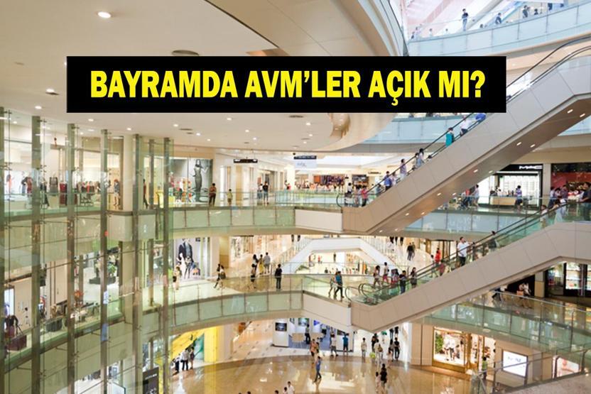BAYRAMDA AVMLER AÇIK MI Kurban Bayramında AVMler Kaçta Açılacak, Kaçta Kapanacak