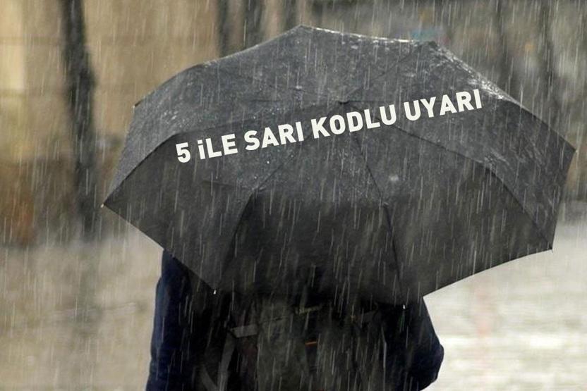 DİKKAT Bakanlık uyardı: 5 il için sarı kodlu alarm