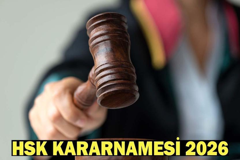 HAKİMLER VE SAVCILAR KURULU ATAMA LİSTESİ 2026: HSK Kararnamesi Resmi Gazetede