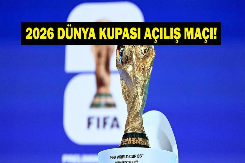 DÜNYA KUPASI AÇILIŞ MAÇI NE ZAMAN Maçlar Saat Kaçta, Hangi Takımlar Oynayacak 2026 FIFA Dünya Kupası Açılış Detayları