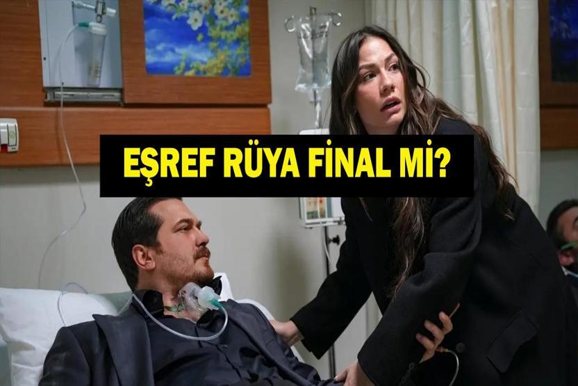 EŞREF RÜYA FİNAL Mİ, BİTTİ Mİ Eşref Rüya Bu Akşam Var Mı Neden Final Yapıyor 10 Haziran Kanal D Yayın Akışı