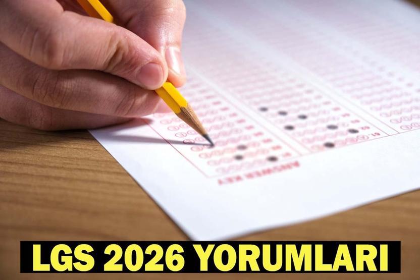 LGS 2026 YORUMLARI: LGS sözel ve sayısal soruları zor muydu, kolay mıydı, nasıldı