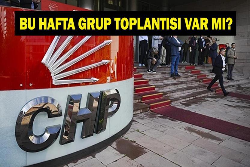 CHP GRUP TOPLANTISI OLACAK MI Bu Hafta CHP Grup Toplantısı Ne Zaman, Saat Kaçta Kemal Kılıçdaroğlu Mu Özgür Özel mi Konuşacak