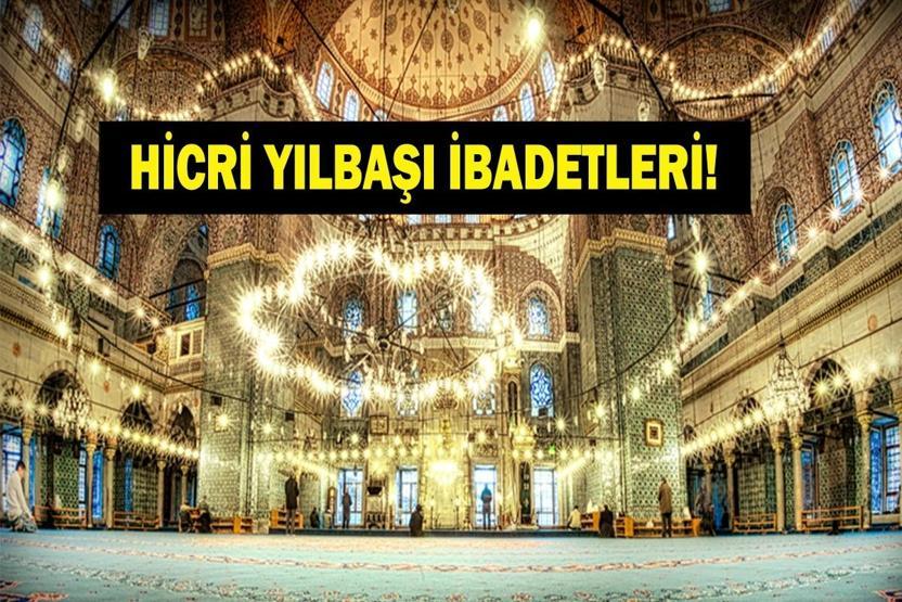 HİCRİ YILBAŞI İBADETLERİ: Hicri Yılbaşında Yapılması Tavsiye Edilenler Neler Bu Mübarek Gecede Neler Yapılmalı 1 Muharrem’in Anlamı ve Önemi
