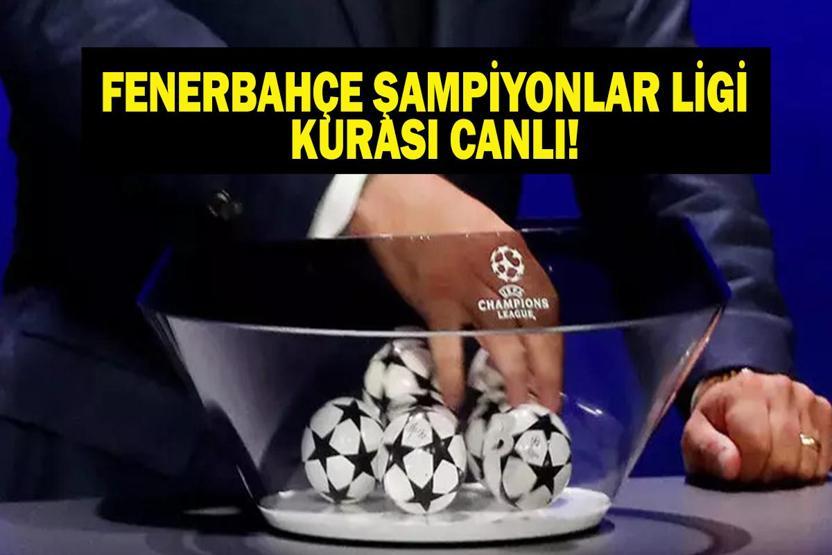 FENERBAHÇE ŞAMPİYONLAR LİGİ RAKİBİ BELLİ OLDU: Fenerbahçe Şampiyonlar Ligi Kura Sonucu Ne Oldu Şampiyonlar Ligi 2. Eleme Turu Kurası Nereden İzlenir