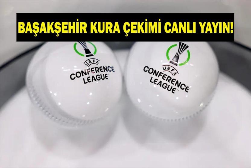 BAŞAKŞEHİR KONFERANS LİGİ RAKİBİ BELLİ OLDU: Başakşehir Konferans Ligi Rakibi Kim Oldu Kura Saat Kaçta Başakşehir’in Avrupa Rakibi...