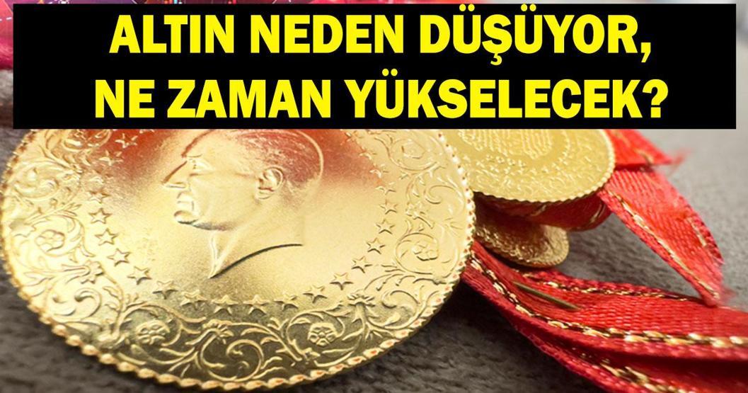 GRAM ALTIN NEDEN DÜŞÜYOR Altın yükselir mi, ne zaman yükselecek Altında beklenti ne yönde