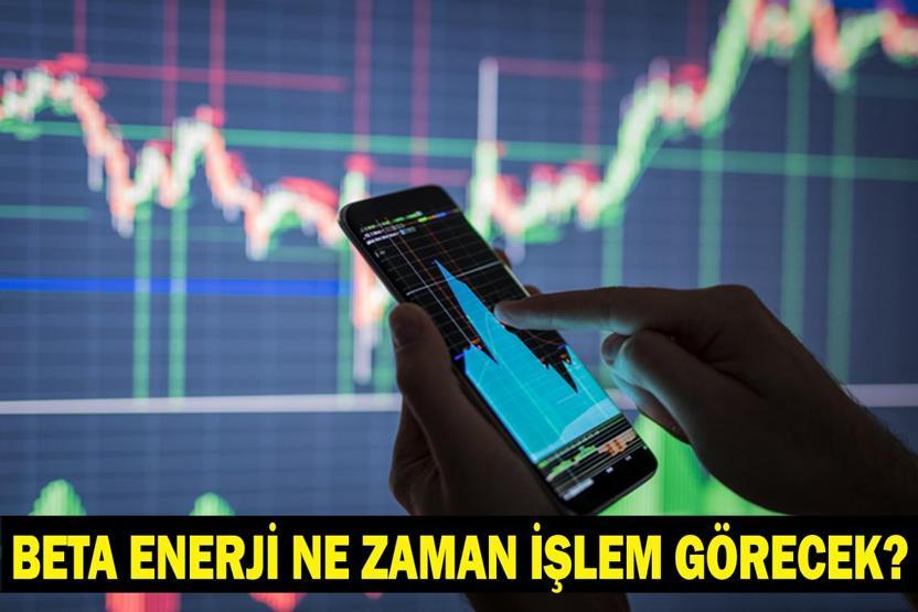 BETA ENERJİ NE ZAMAN İŞLEM GÖRECEK BETAE Kaç Lot Verdi Beta Enerji Halka Arz Sonuçları Belli Oldu