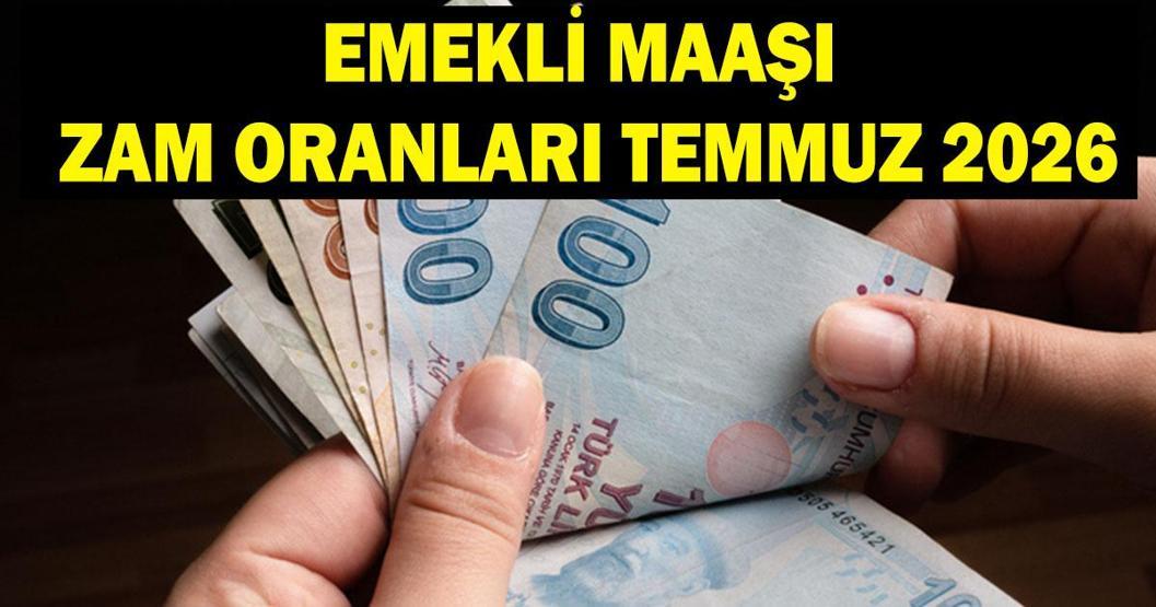 EMEKLİ MAAŞI ZAM ORANLARI TEMMUZ 2026: En düşük emekli maaşı ne kadar olacak Emekli maaşı zam senaryoları