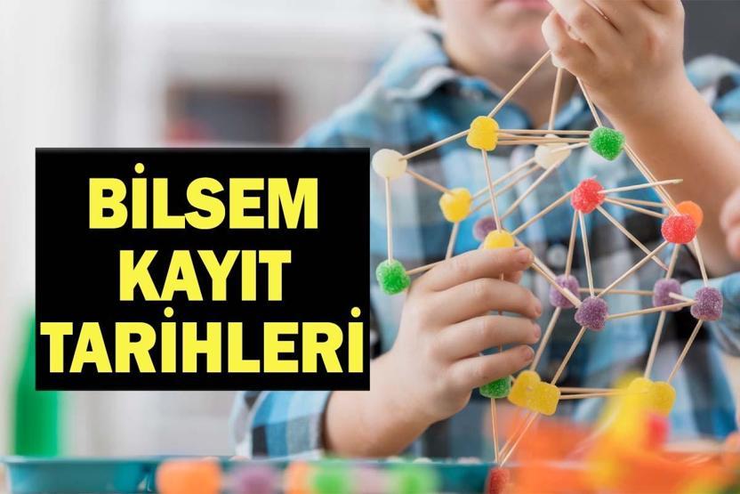 BİLSEM KAYIT TARİHLERİ 2026 | BİLSEM Kayıtları Ne Zaman Başlıyor