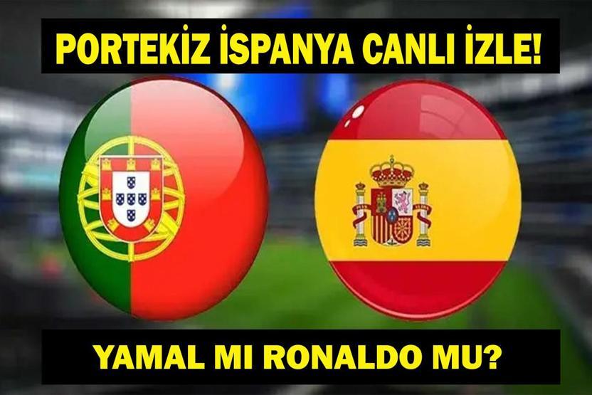 İSPANYA - PORTEKİZ MAÇI CANLI İZLE: 2026 Dünya Kupası İspanya Portekiz Maçı Ne Zaman, Saat Kaçta Lamine Yamal ve Cristiano Ronaldo Oynayacak Mı İki Ezeli Rakip Karşı Karşıya