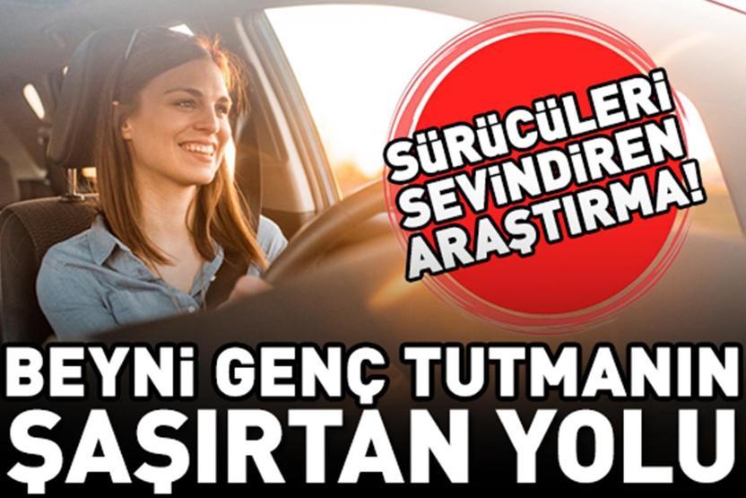 Beyni genç tutmanın şaşırtan yolu Araba kullananları sevindiren araştırma