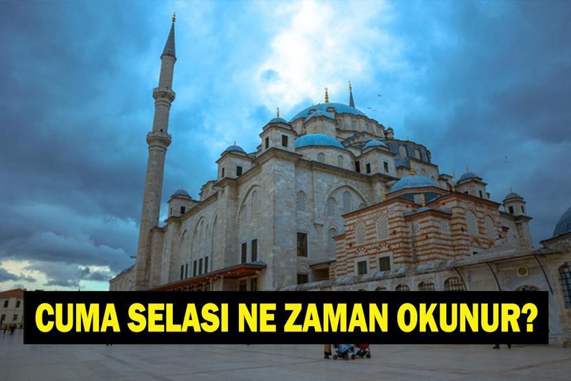CUMA SELASI ZAMANI 31 TEMMUZ: Cuma Selası Ne Zaman Başlar Cuma Selası Neden Okunur Cuma Namazı Öncesi Okunan Sela Ne Anlama Geliyor