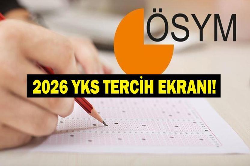 YKS TERCİH EKRANI 2026 ÖSYM AİS: YKS Tercihleri Başladı YKS Tercihleri Nasıl Yapılır, Nereden ÖSYM 2026 YKS Tercih Kılavuzu