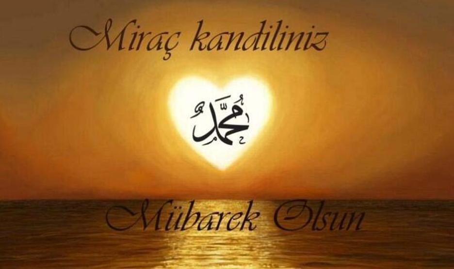Resimli Miraç Kandili mesajları 2023... Yazılı, anlamlı, kurumsal, ayetli, kısa ve uzun Miraç Kandili mesajları