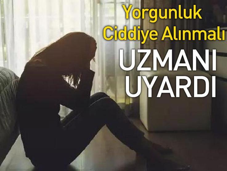 Uzmanı Uyardı: Uzun Süreli Seyreden Yorgunluk Ciddiye Alınmalı
