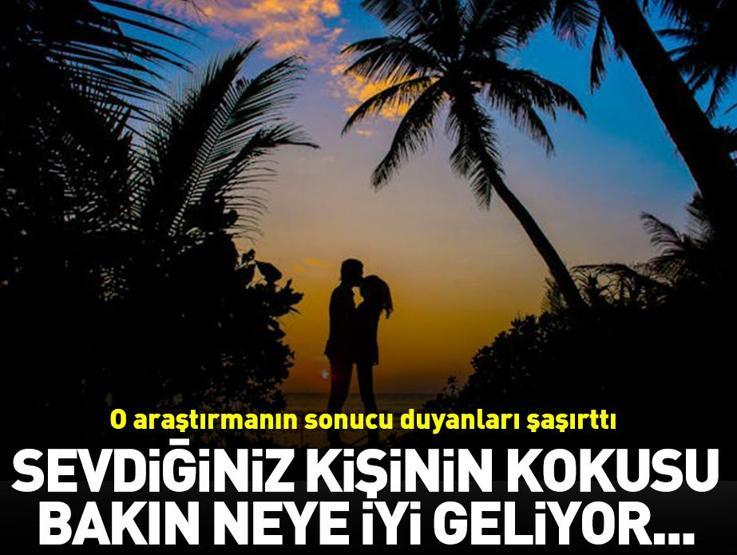 O araştırma ortaya koydu Aşık olduğunuz kişinin kokusu bakın neye iyi geliyor