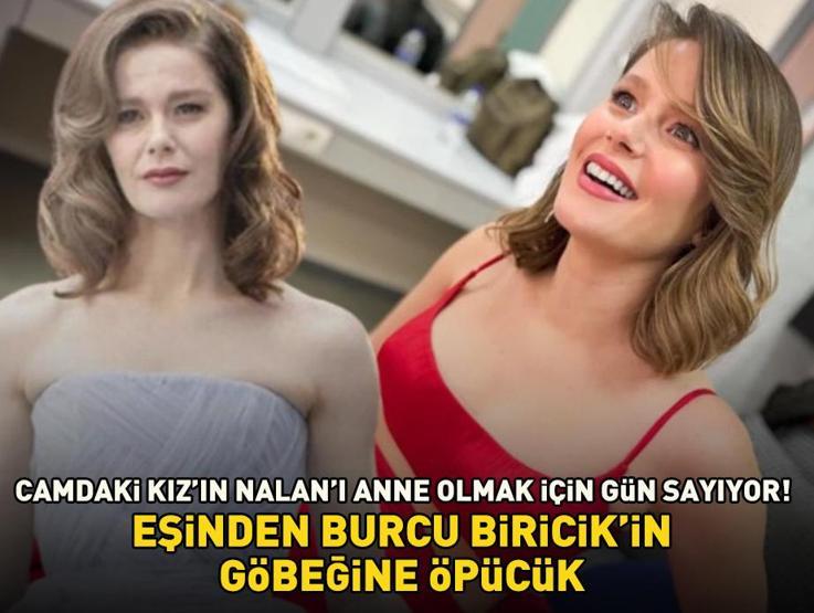 Camdaki Kızın Nalanıydı Eşinden, anne olmak için gün sayan Burcu Biricikin göbeğine öpücük
