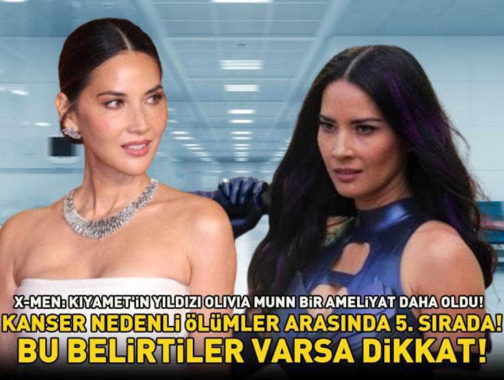 X-Men: Kıyametin yıldızı Olivia Munn bir ameliyat daha oldu Kanser nedenli ölümler arasında 5. sırada  ‘Bu belirtiler varsa dikkat’