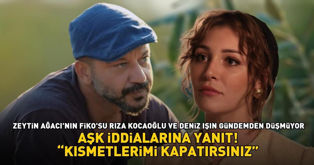 Zeytin Ağacının Fikosu Rıza Kocaoğlu ile adı aşk iddialarına karışmıştı Deniz Işın sessizliğini bozdu