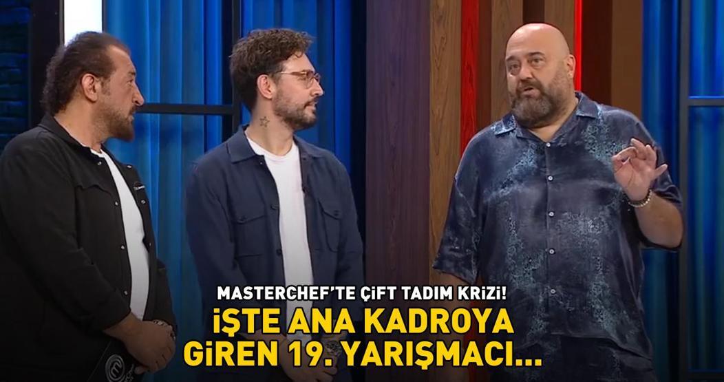 MasterChefte ana kadroya giren 19. yarışmacı belli oldu Yarışmada çift tadım krizi İşte kazanan isim...