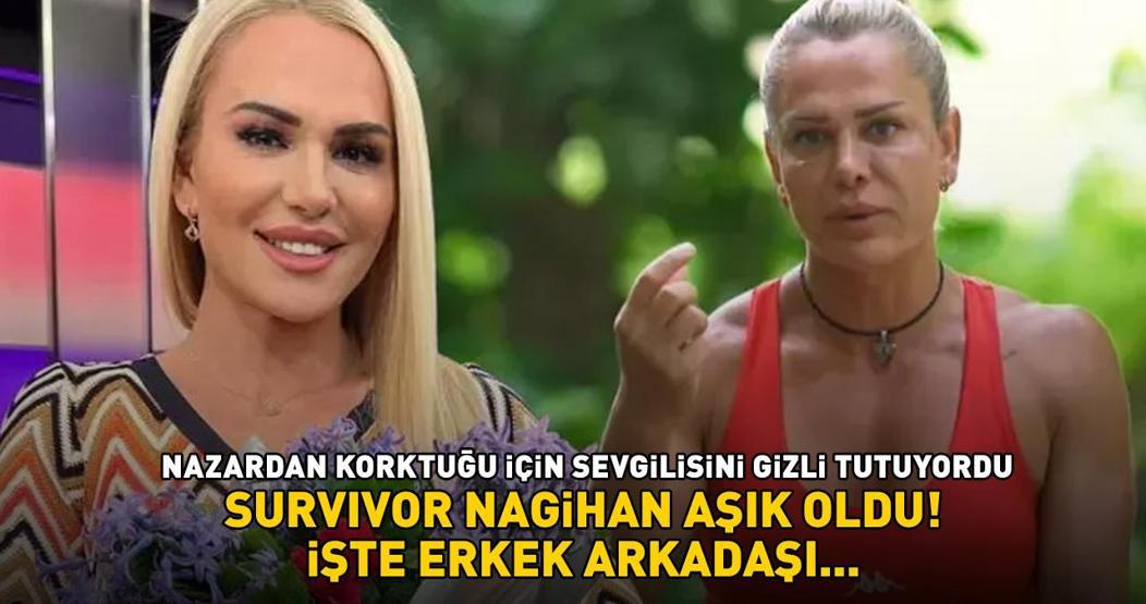 SURVIVOR NAGİHAN AŞIK OLDU Nazardan korktuğu için sevgilisini gizli tutuyordu İşte erkek arkadaşı...