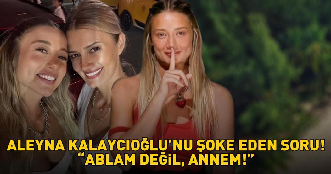SURVIVOR ALEYNAYI ŞOKE EDEN SORU Ablam değil, annem