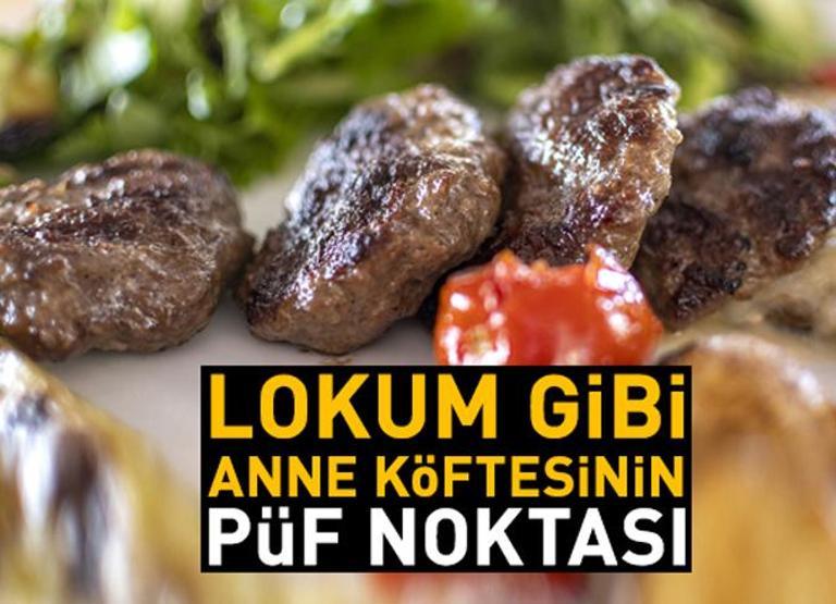 Lezzetli Sulu Anne Köftesi Yapmanın Püf Noktası Köfteler Dağılmadan, Lokum Gibi Olacak