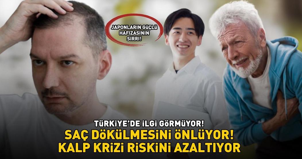 Türkiyede ilgi görmüyor Japonların güçlü hafızasının sırrı Saç dökülmesini önlüyor, kalp krizi riskini azaltıyor