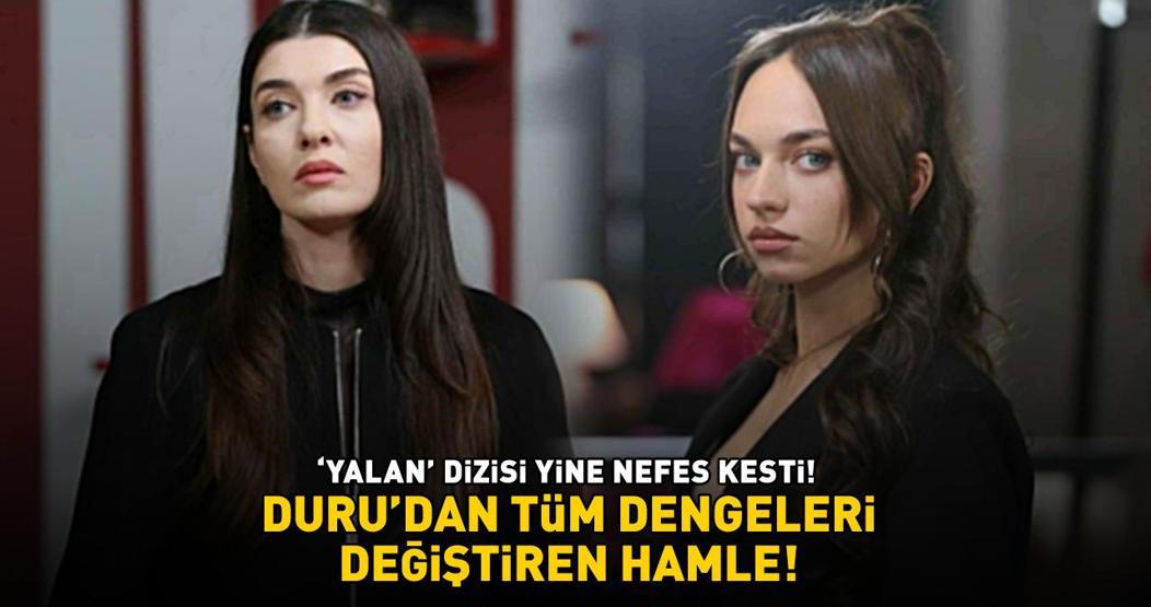 Yalan dizisinde Durudan tüm dengeleri değiştiren hamle HEPİNİZ MAHKEMEDE HESAP VERECEKSİNİZ