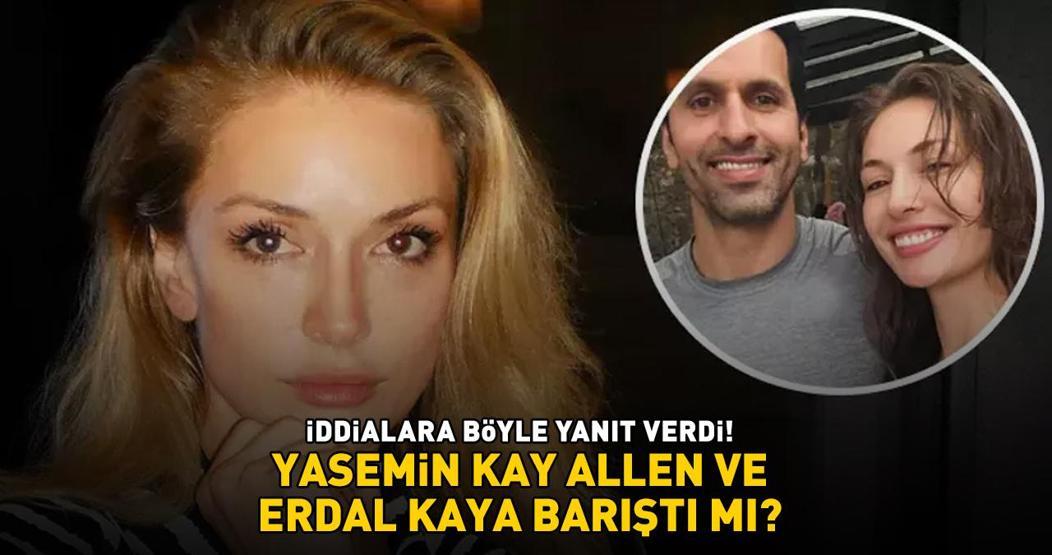 Kavak Yellerinin Elenası Yasemin Kay Allen ve Erdal Kaya barıştı mı İddialara böyle yanıt verdi