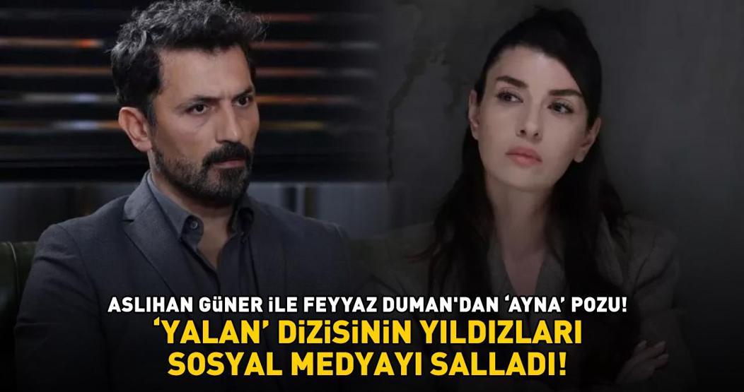 Yalan dizisinin yıldızları sosyal medyayı salladı Aslıhan Güner ve Feyyaz Dumandan ayna pozu