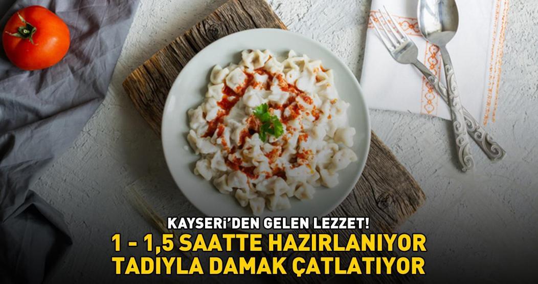 1 - 1,5 saatte hazırlanıyor, tadıyla damak çatlatıyor Kayserinin meşhur lezzeti İşte evde mantı tarifi ve püf noktaları...