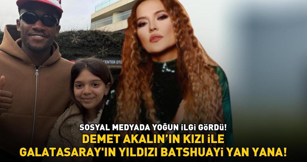 Demet Akalının kızı Hira, Galatasarayın yıldızı Batshuayi ile yan yana SOSYAL MEDYADA YOĞUN İLGİ GÖRDÜ