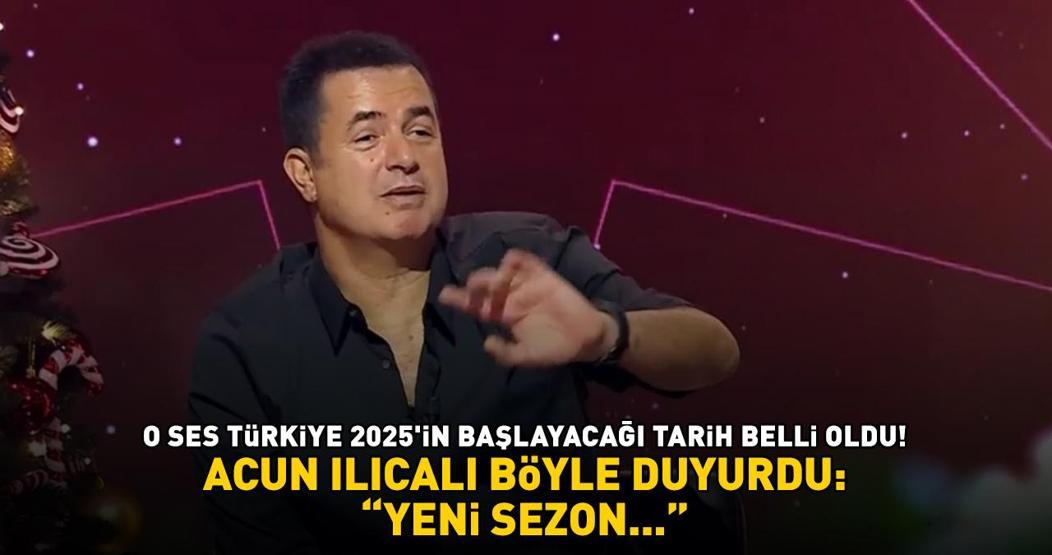 O SES TÜRKİYE 2025'İN BAŞLAYACAĞI TARİH BELLİ OLDU! Acun Ilıcalı böyle