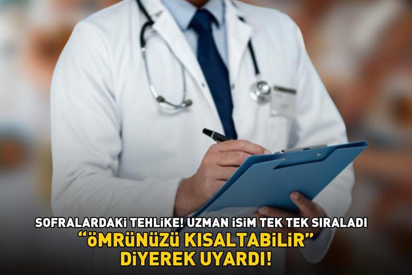 SOFRALARDAKİ TEHLİKE Uzman isim Ömrünüzü kısaltabilir diyerek uyardı Bu 6 yiyeceği asla mutfağa sokmuyor