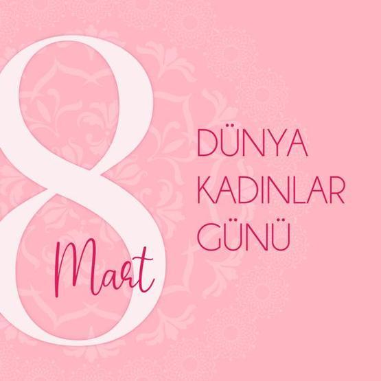 RESİMLİ 8 MART DÜNYA KADINLAR GÜNÜ MESAJLARI 2025: Etkileyici, Anlamlı, Uzun, Kısa Kadınlar Günü Mesajları BURADA