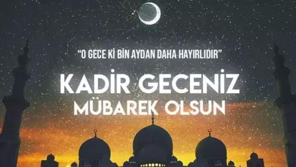 KADİR GECESİ MESAJLARI YENİ, RESİMLİ: Ayetli, Hadisli, Dualı, Resimli En Yeni Kadir Gecesi Sözleri ve Kadir Gecesi Mesajları Burada
