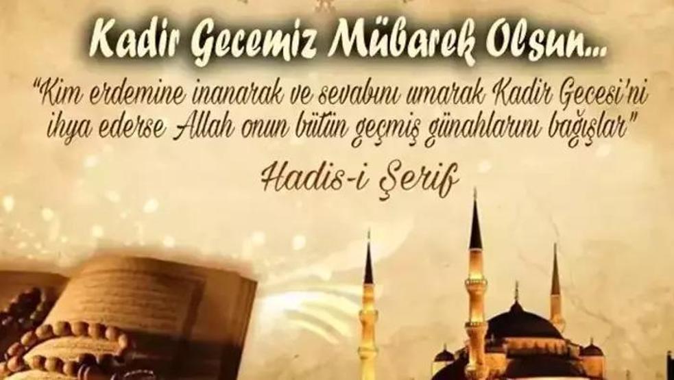 KADİR GECESİ MESAJLARI YENİ, RESİMLİ: Ayetli, Hadisli, Dualı, Resimli En Yeni Kadir Gecesi Sözleri ve Kadir Gecesi Mesajları Burada